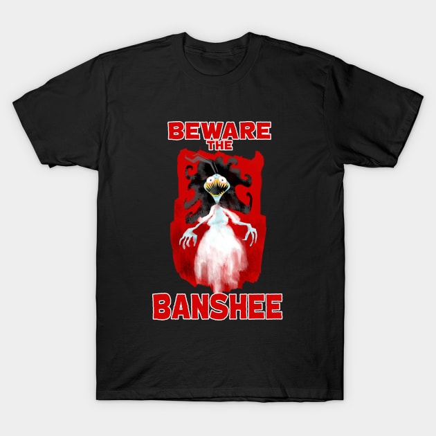 Beware The Banshee T-Shirt by Nathan Wiedemer 